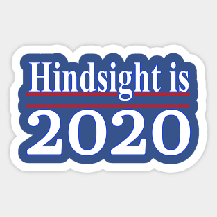 Hindsight is 2020 Sticker